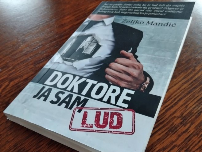 Željko Mandić knjiga "Doktore ja sam lud" - Foto: RTRS