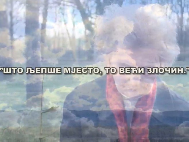 RTRS, 22.40 - Dokumentarni film - Što ljepše mjesto, to veći zločin
