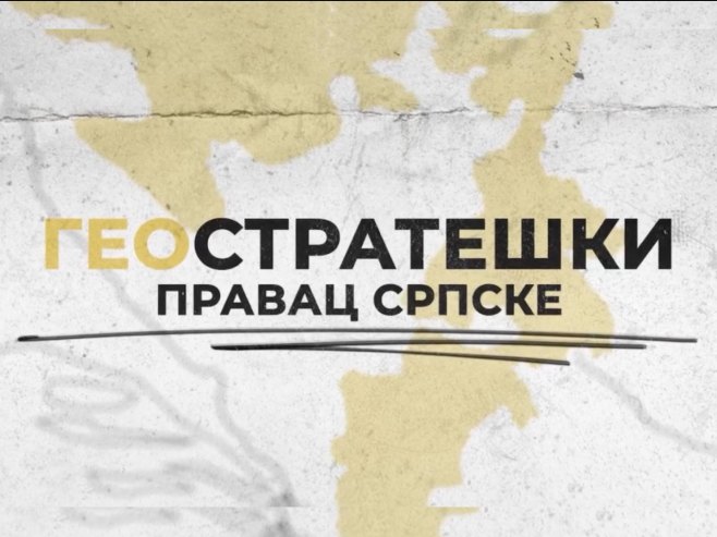 RTRS, 21.20 - "(Geo)strateški pravac Srpske"